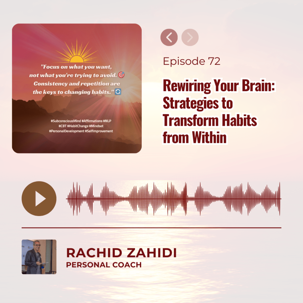Rewiring Your Brain: Strategies to Transform Habits from&nbsp;Within
