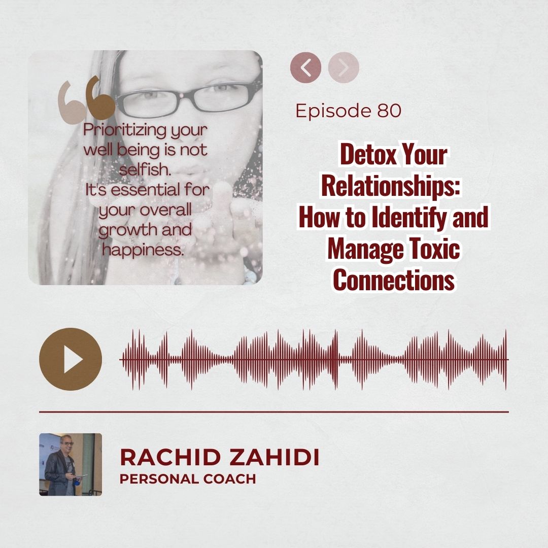 Detox Your Relationships: How to Identify and Manage Toxic Connections
