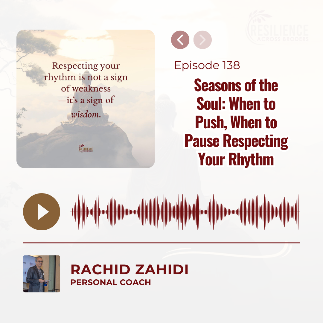 Seasons of the Soul: When to Push, When to Pause Respecting Your Rhythm